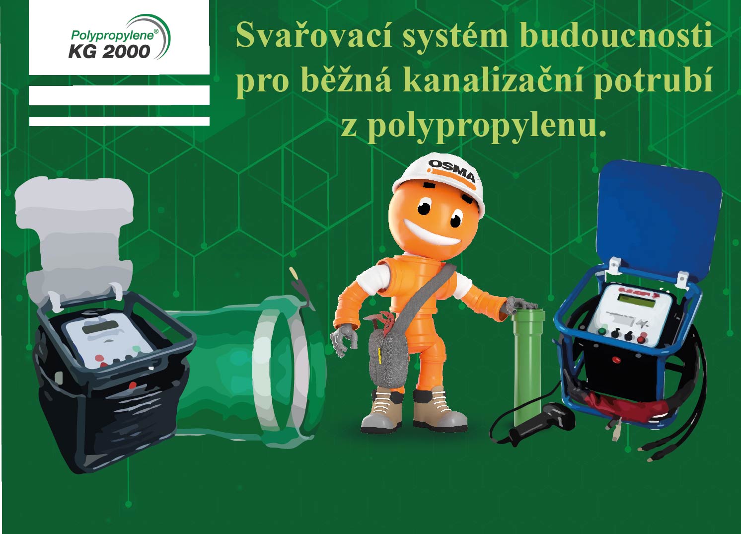 Svařovací systém pro kanalizační potrubí z polypropylenu